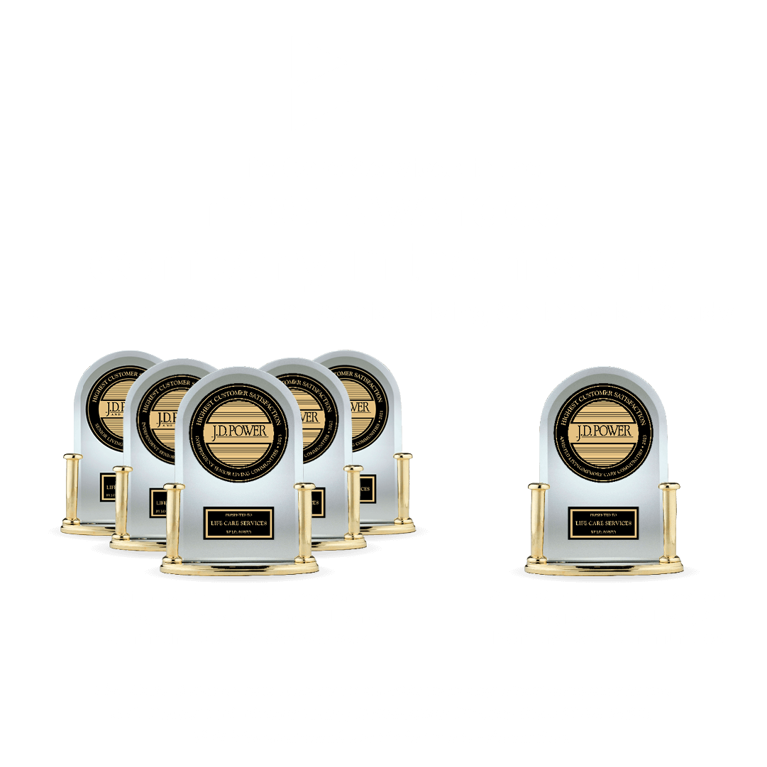 Life Care Services is the most awarded company in the history of the J.D. Power U.S. Senior Living Satisfaction Study.